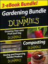 Gardening For Dummies Three e-book Bundle (eBook): Growing Your Own Fruit and Veg For Dummies, Composting For Dummies and Storing and Preserving Garden Produce For Dummies